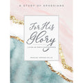 Pre-Owned For His Glory - Women's Bible Study Participant Workbook: Living as God's Masterpiece (Paperback 9781501888687) by Marian Jordan Ellis