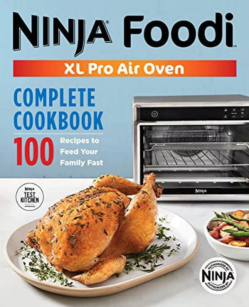 Pre-Owned: The Official Ninja(R) Foodi(TM) XL Pro Air Oven Complete Cookbook: 100 Recipes to Feed Your Family Fast (Hardcover, 9781638788164, 1638788162)