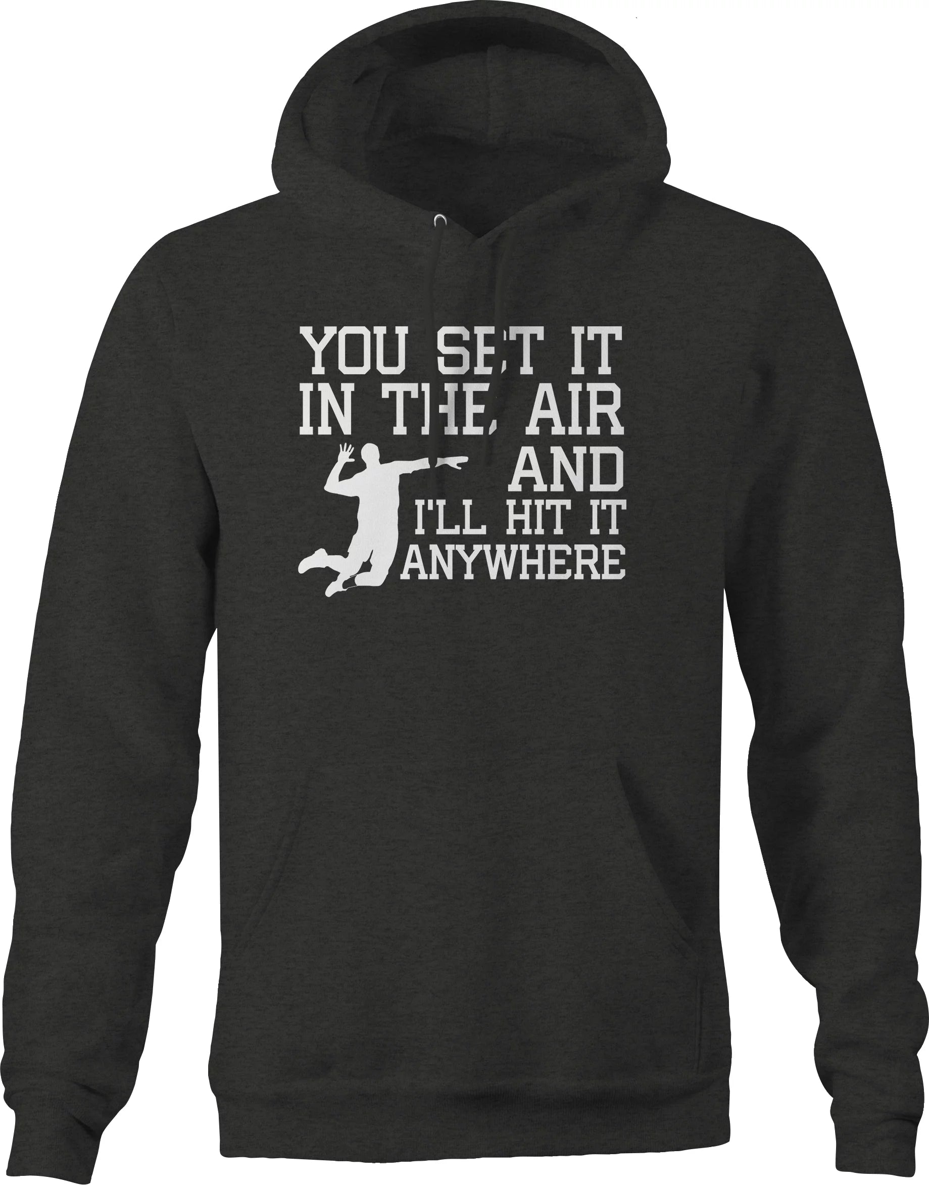 Set It In the Air Ill Hit It Anywhere Volleyball Fleece Sweatshirt for Men 2XL Dark Gray