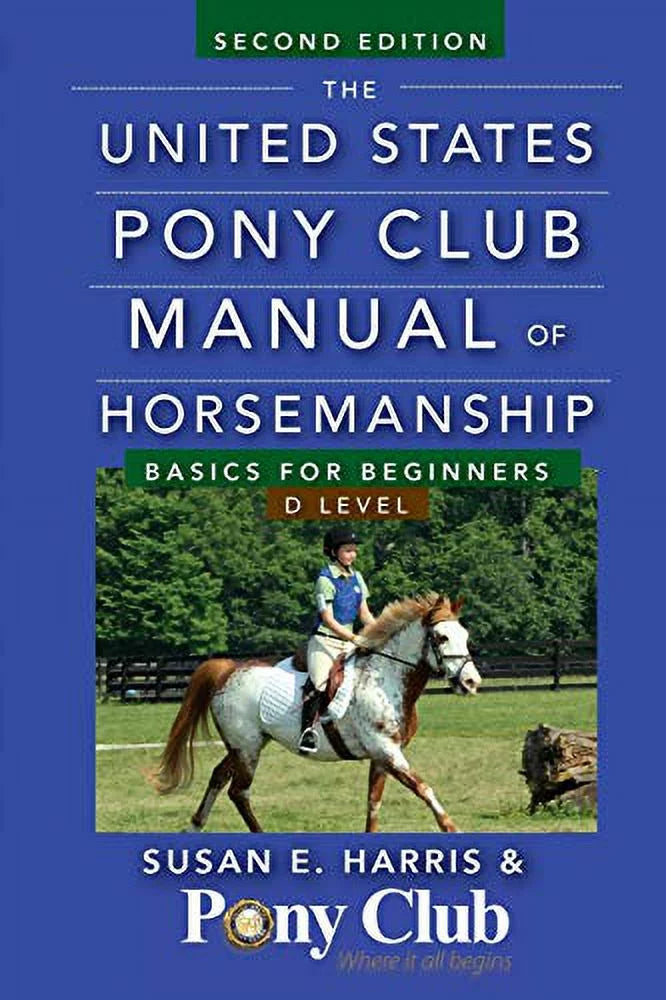 Pre-Owned The United States Pony Club Manual of Horsemanship: Basics for Beginners / D Level Paperback