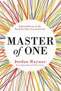 Master of One: Find and Focus on the Work You Were Created to Do, Pre-Owned  Hardcover  0525653333 9780525653332 Jordan Raynor