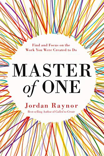 Master of One: Find and Focus on the Work You Were Created to Do, Pre-Owned  Hardcover  0525653333 9780525653332 Jordan Raynor